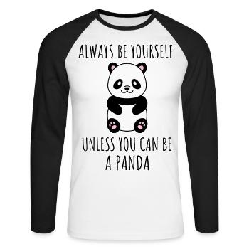 Always be yourself unless you can be a Panda! - Unisex Baseballshirt langarm - Weiß/Schwarz - Vorne - Nik (191cm)