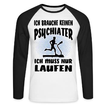 Keinen Psychiater nur laufen Sport witzig Spruch - Unisex Baseballshirt langarm - Weiß/Schwarz - Vorne - Nik (191cm)