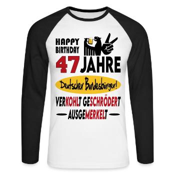 Geburtstag CDU SPD FDP Grün Politik Alter Jahre 47 - Unisex Baseballshirt langarm - Weiß/Schwarz - Vorne - Nik (191cm)