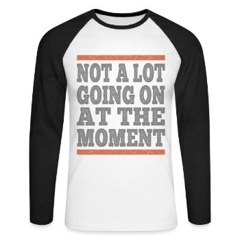Retro Design Not A Lot Going On At The Moment - Unisex Long Sleeve Baseball T-Shirt - white/black - Front - Nik (191cm)