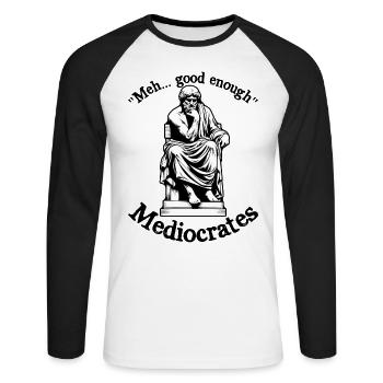 Meh good enough mediocrates funny demotivational - Unisex Long Sleeve Baseball T-Shirt - white/black - Front - Nik (191cm)