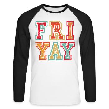 Fri Yay Teachers School Weekend Vibes - Unisex Baseballshirt langarm - Weiß/Schwarz - Vorne - Nik (191cm)