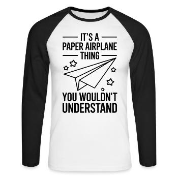 Paper Airplane Saying Joke Paper Airplane Gift - Unisex Long Sleeve Baseball T-Shirt - white/black - Front - Nik (191cm)