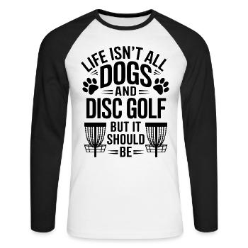 Disc Golf Saying Dogs Funny Disc Golf Gift - Unisex Long Sleeve Baseball T-Shirt - white/black - Front - Nik (191cm)