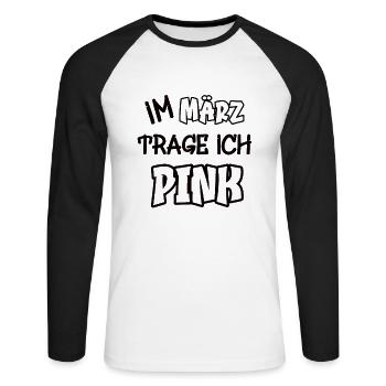 Im März trage ich pink Spruch Farbe pink - Unisex Baseballshirt langarm - Weiß/Schwarz - Vorne - Nik (191cm)