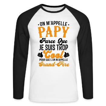 On m'appelle papy parce que je suis trop cool - T-shirt baseball manches longues Homme - blanc/noir - Devant - Nik (191cm)