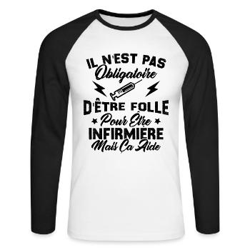 Pas obligatoire d'être folle pour être infirmièr - T-shirt baseball manches longues Homme - blanc/noir - Devant - Nik (191cm)