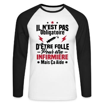 Pas obligatoire d'être folle pour être infirmièr - T-shirt baseball manches longues Homme - blanc/noir - Devant - Nik (191cm)