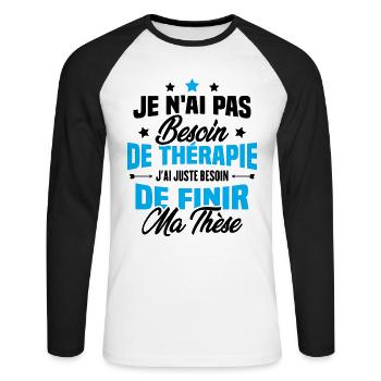 J'ai juste besoin de finir ma thèse - T-shirt baseball manches longues Homme - blanc/noir - Devant - Nik (191cm)