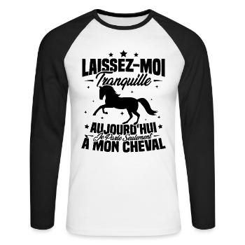 Cadeau aujourd'hui je parle seulement à mon cheval - T-shirt baseball manches longues Homme - blanc/noir - Devant - Nik (191cm)