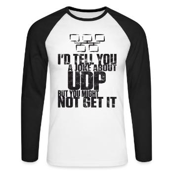 Joke about UDP but you might not get it - Unisex Baseballshirt langarm - Weiß/Schwarz - Vorne - Nik (191cm)