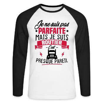 Pas parfaite mais je suis routier - T-shirt baseball manches longues Homme - blanc/noir - Devant - Nik (191cm)