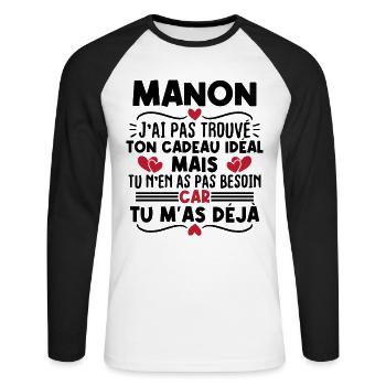 Manon j'ai pas trouvé ton cadeau idéal... - T-shirt baseball manches longues Homme - blanc/noir - Devant - Nik (191cm)