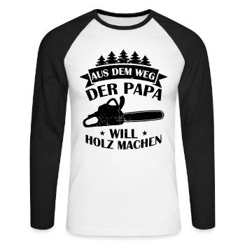Aus Dem Weg Der Papa Will Holz Machen Förster Wald - Unisex Baseballshirt langarm - Weiß/Schwarz - Vorne - Nik (191cm)