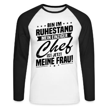 Bin im ruhestand chef ist jetzt meine frau! - Unisex Baseballshirt langarm - Weiß/Schwarz - Vorne - Nik (191cm)