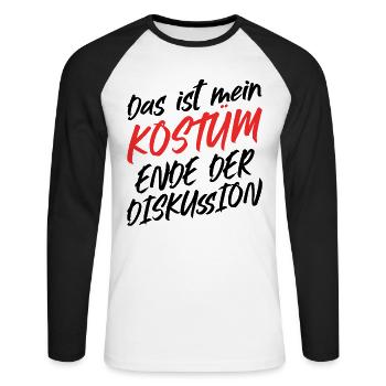That's my costume End of discussion - Unisex Long Sleeve Baseball T-Shirt - white/black - Front - Nik (191cm)