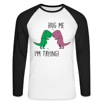 Dino Hug me, I'm trying - Unisex Long Sleeve Baseball T-Shirt - white/black - Front - Nik (191cm)