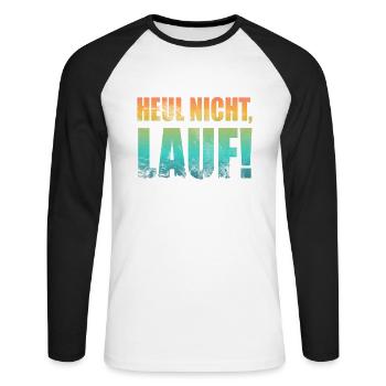 Heul nicht, Lauf! - Laufen, Joggen, Sport, Rennen - Unisex Baseballshirt langarm - Weiß/Schwarz - Vorne - Nik (191cm)
