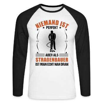 Straßenbauer Lustiger Spruch Straßenbau Geschenk - Unisex Baseballshirt langarm - Weiß/Schwarz - Vorne - Nik (191cm)