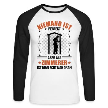 Zimmermann Zimmerer Lustiger Spruch Geschenk - Unisex Baseballshirt langarm - Weiß/Schwarz - Vorne - Nik (191cm)