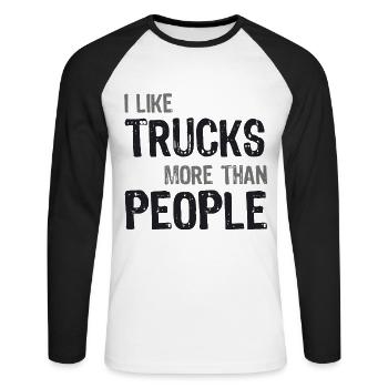 I like Trucks more than People - Lkw und Menschen - Unisex Long Sleeve Baseball T-Shirt - white/black - Front - Nik (191cm)