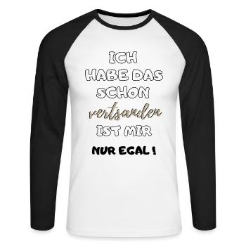 lustiger Spruch Habe das schon verstanden Geschenk - Unisex Baseballshirt langarm - Weiß/Schwarz - Vorne - Nik (191cm)