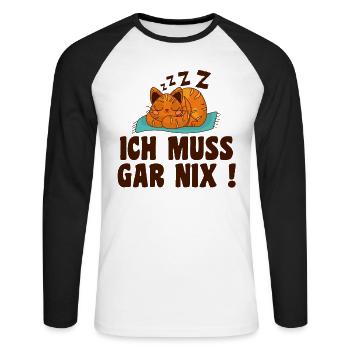 Ich Muss Gar Nix - Unisex Baseballshirt langarm - Weiß/Schwarz - Vorne - Nik (191cm)