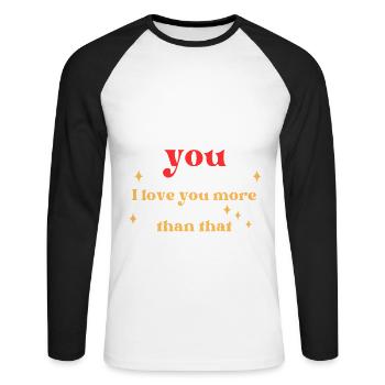 Peu importe combien je dis je t’aime - T-shirt baseball manches longues Homme - blanc/noir - Devant - Nik (191cm)