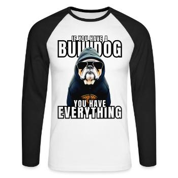 SI VOUS AVEZ UN BOULEDOGUE - Bulldog Dog CHIENS - T-shirt baseball manches longues Homme - blanc/noir - Devant - Nik (191cm)