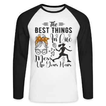 The Best Things In Life Mess Up Your Hair Tennis - Unisex Long Sleeve Baseball T-Shirt - white/black - Front - Nik (191cm)