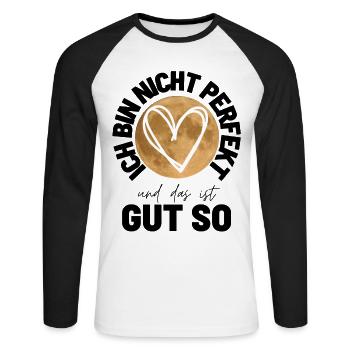 Sprücheshirts Motivationssprüche Motivationsspruch - Unisex Baseballshirt langarm - Weiß/Schwarz - Vorne - Nik (191cm)