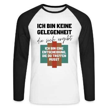Das Ich Bin eine Entscheidung Keine Option - Unisex Baseballshirt langarm - Weiß/Schwarz - Vorne - Nik (191cm)