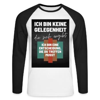 Das Ich Bin eine Entscheidung Keine Option - Unisex Baseballshirt langarm - Weiß/Schwarz - Vorne - Nik (191cm)