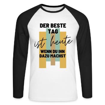 DER BESTE TAG IST HEUTE Geschenk MOTIVATION - Unisex Baseballshirt langarm - Weiß/Schwarz - Vorne - Nik (191cm)