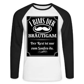 I BIMS DER BRÄUTIGAM - DER REST IST ZUM SAUFEN DA - Unisex Baseballshirt langarm - Weiß/Schwarz - Vorne - Nik (191cm)