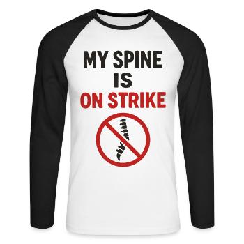 My Spine Is on Strike - Funny Back Pain Quote - Unisex Long Sleeve Baseball T-Shirt - white/black - Front - Nik (191cm)