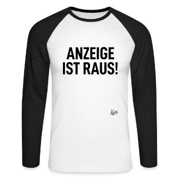 Typisch Deutsch: Anzeige ist raus! - Unisex Baseballshirt langarm - Weiß/Schwarz - Vorne - Nik (191cm)