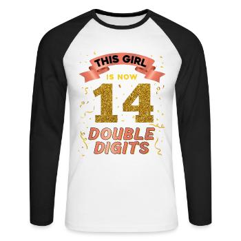 This girl is now 14 double digits 14. - Unisex Long Sleeve Baseball T-Shirt - white/black - Front - Nik (191cm)