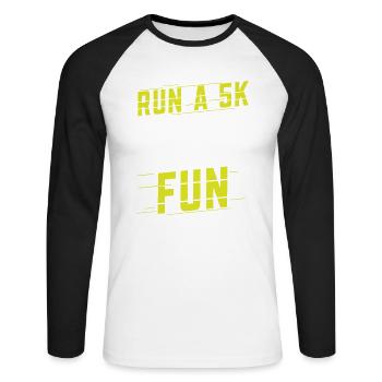Run A 5k They Said It Will Fun They Said Runner - Unisex Long Sleeve Baseball T-Shirt - white/black - Front - Nik (191cm)