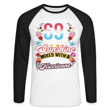 69 years of sunshine mixed with a small - Unisex Long Sleeve Baseball T-Shirt - white/black - Front - Nik (191cm)