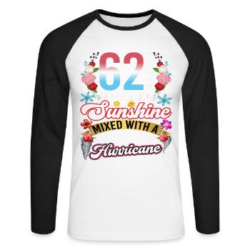 62 years of sunshine mixed with a small - Unisex Long Sleeve Baseball T-Shirt - white/black - Front - Nik (191cm)