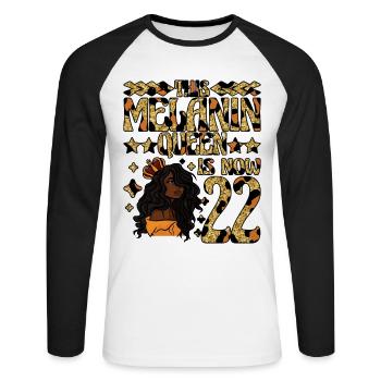 This melanin queen is now 22 black - Unisex Long Sleeve Baseball T-Shirt - white/black - Front - Nik (191cm)