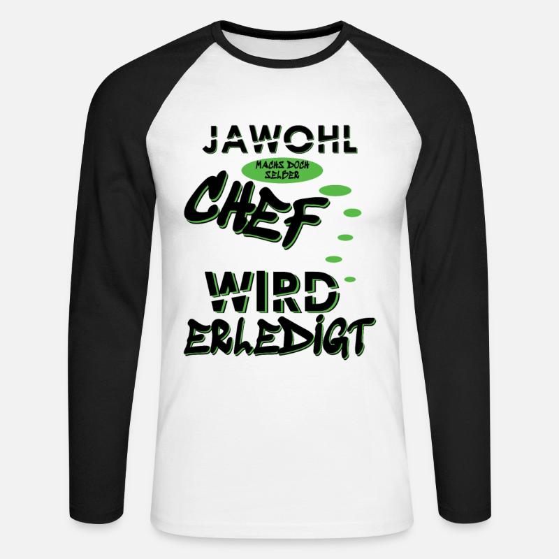 Jawohl Chef wird erledigt, Scherzdesign - Unisex Baseballshirt langarm - Weiß/Schwarz