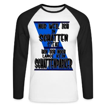 Nur weil ich im Schatten stehe, Schattenparker - Unisex Baseballshirt langarm - Weiß/Schwarz - Vorne - Nik (191cm)