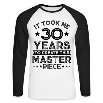 30th birthday 30 years birthday saying gift - Unisex Long Sleeve Baseball T-Shirt - white/black - Front - Nik (191cm)