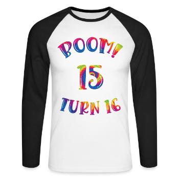Boom I Just Turned 15 but can't wait to - Unisex Long Sleeve Baseball T-Shirt - white/black - Front - Nik (191cm)