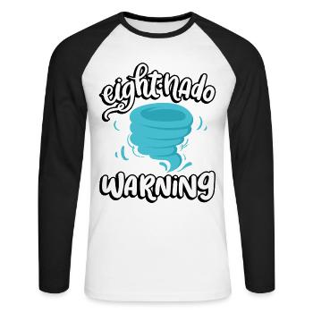 Eight-nado warning 8th birthday | Tornado - Unisex Long Sleeve Baseball T-Shirt - white/black - Front - Nik (191cm)