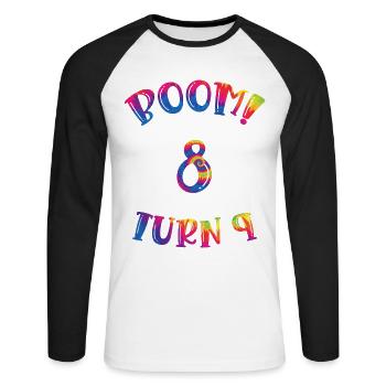 Boom I Just Turned 8 But Can't Wait to 9 - Unisex Long Sleeve Baseball T-Shirt - white/black - Front - Nik (191cm)