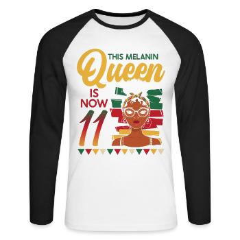 This melanin queen is now 11 years old, 11 - Unisex Long Sleeve Baseball T-Shirt - white/black - Front - Nik (191cm)