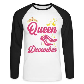 A queen was born in December all the best - Unisex Long Sleeve Baseball T-Shirt - white/black - Front - Nik (191cm)